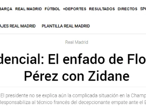 En España aseguran que el presidente del Real Madrid está enfadado con Zidane