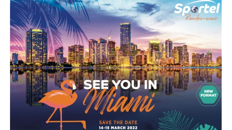 Sportel Rendez-Vous Miami from March 14-15, 2022.