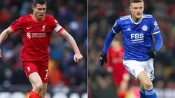 James Milner of Liverpool and Jamie Vardy of Leicester