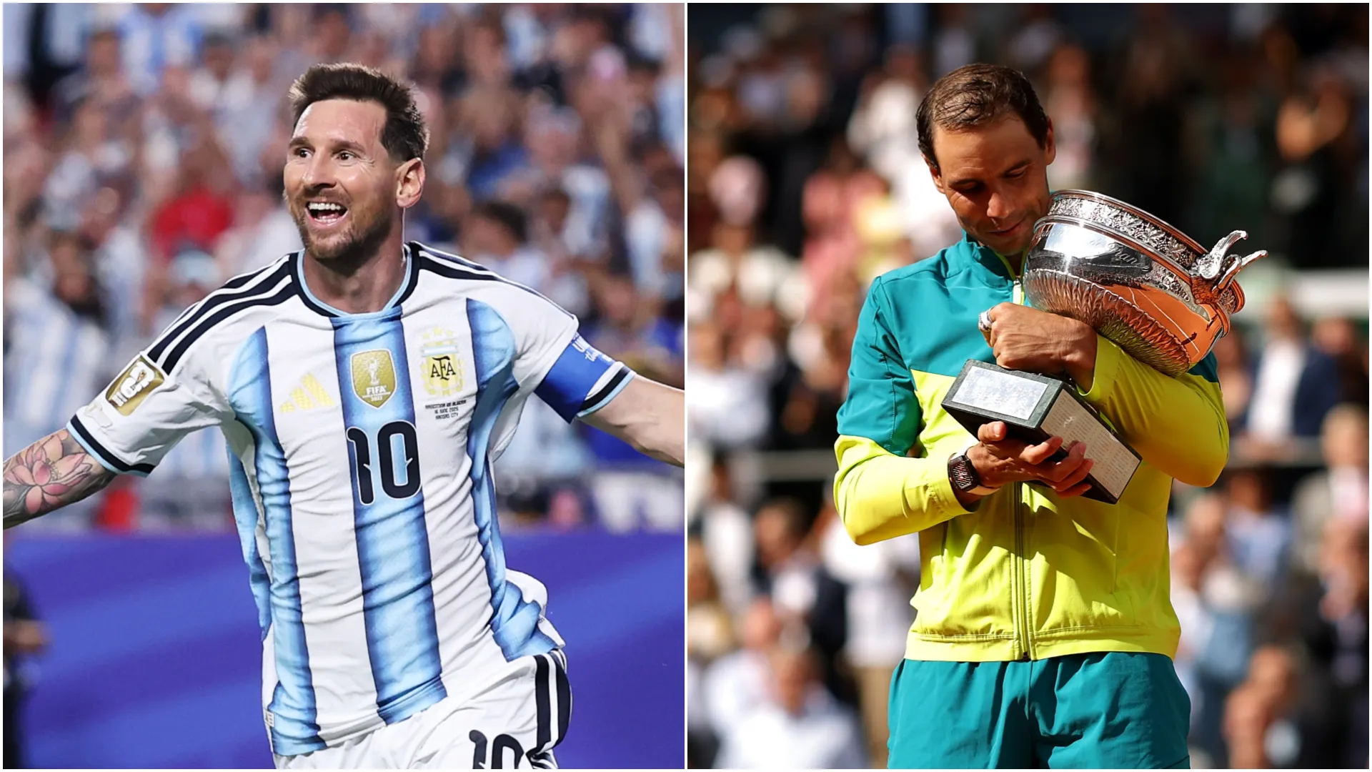 Messi and Nadal.