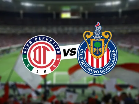 Toluca vs. Chivas: Fecha, hora y TV en vivo