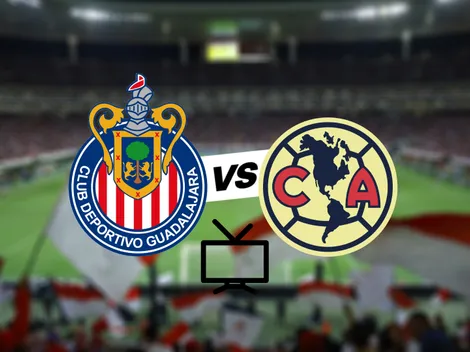 Chivas vs. América: ¿Dónde ver en TV Abierta?