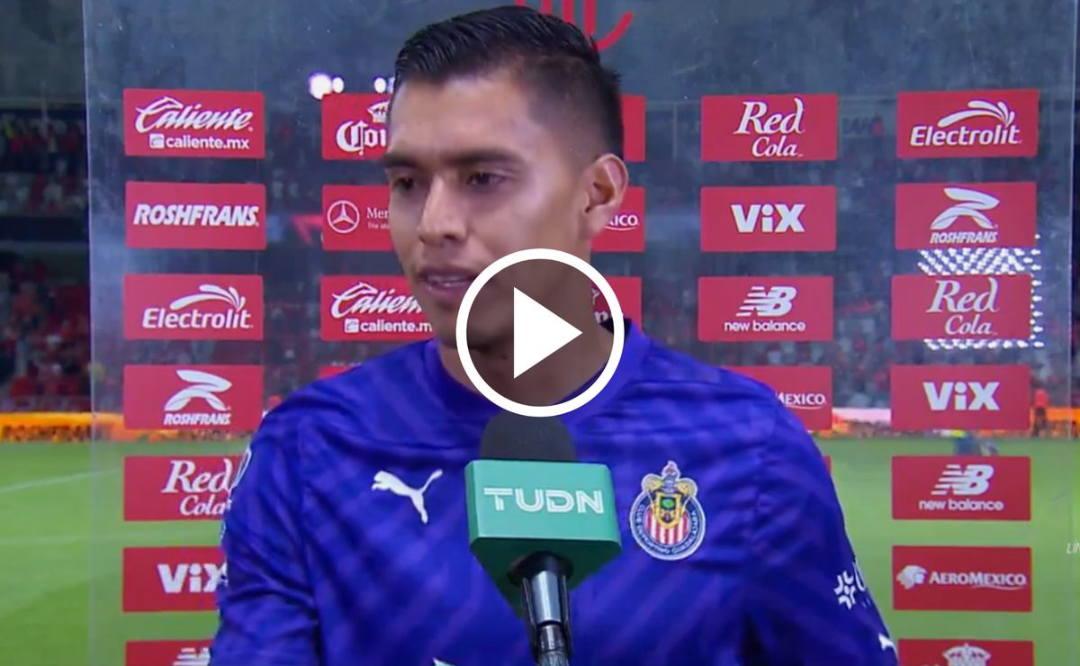 Raúl Rangel reafirma su objetivo con Chivas tras eliminar a Toluca en ...