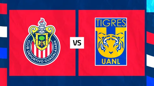 Chivas vs. Tigres: Día, hora y TV para ver EN VIVO
