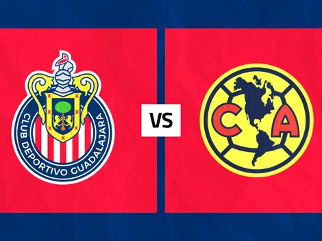 Chivas vs. América: Día, hora y TV para ver EN VIVO