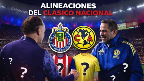 Alineaciones del Clásico Nacional entre Chivas y América.
