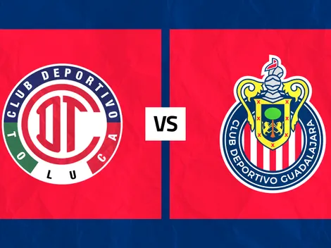 Día, hora y dónde ver Toluca vs. Chivas