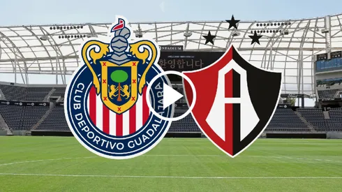 Dónde VER POR TV Abierta Chivas vs. Atlas.