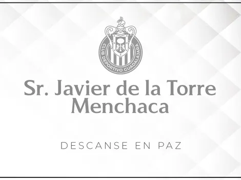 Chivas despide a Javier de la Torre Menchaca con emotivo mensaje