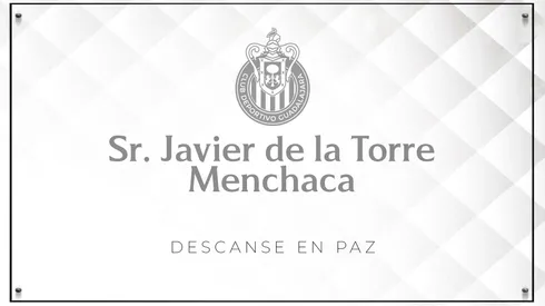 Chivas lamentó el sensible fallecimiento de Javier de la Torre Menchaca