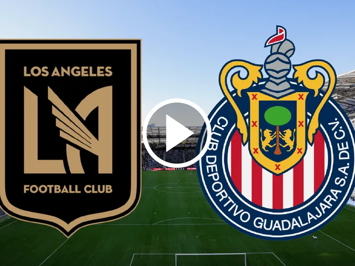 ¿Va por TV Abierta? Dónde VER EN VIVO y GRATIS LAFC vs Chivas