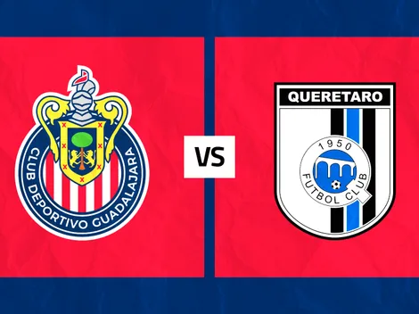 Chivas vs. Querétaro: Día, hora y cómo ver EN VIVO
