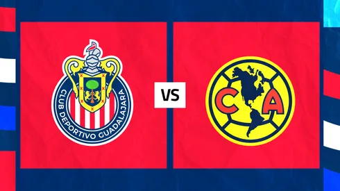 Chivas vs. América: Día, hora y cómo ver EN VIVO