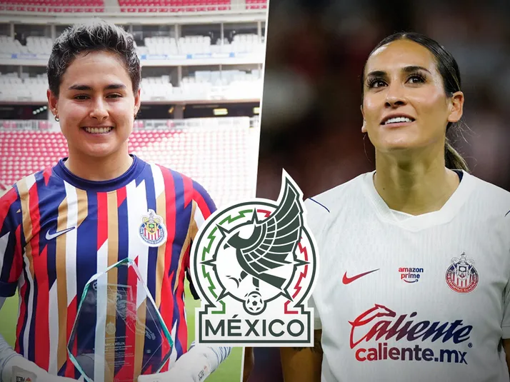 Las dos jugadoras de Chivas Femenil convocadas a Selección