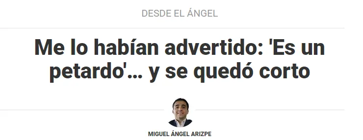 Columna de Miguel Ángel Arizpe