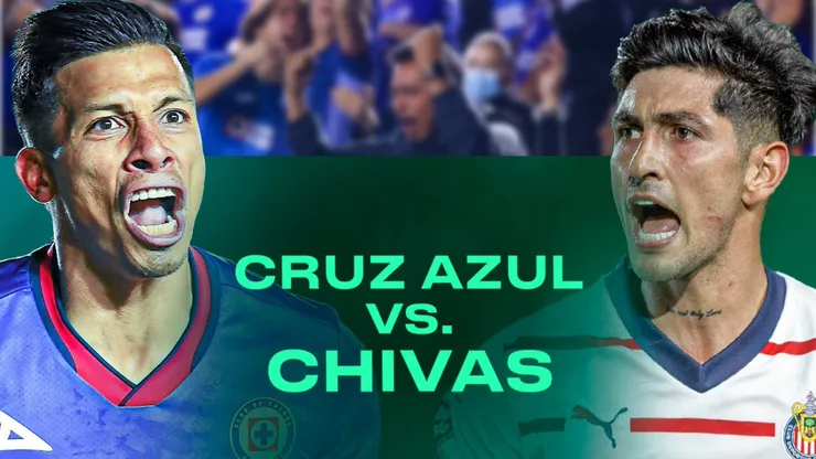 Cruz Azul se mide a las Chivas del Guadlajara.