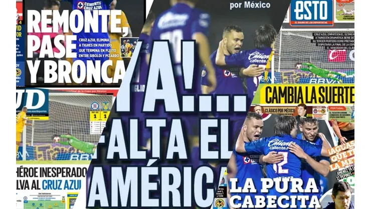 Cruz Azul, los penales y la polémica con Tigres se llevan las portadas