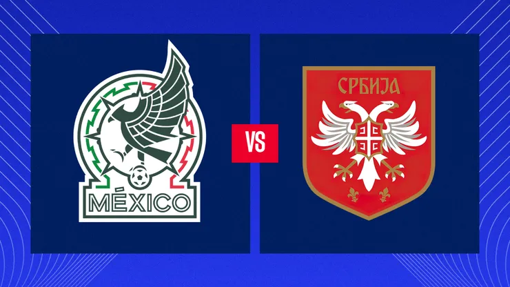 La Selección Mexicana enfrenta a su par de Serbia antes del Mundial.