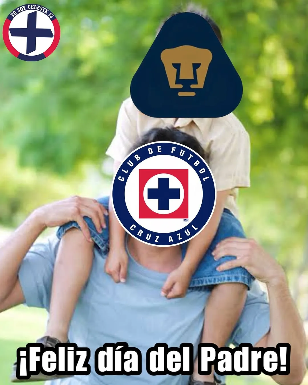 Los memes de Cruz Azul en el Día del Padre. (@yosoyceleste12)