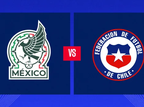 México vs. Chile: Día, hora y TV para ver el amistoso internacional