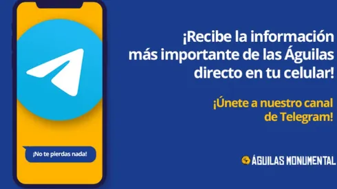 Únete al canal de Telegram de Águilas Monumental