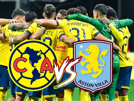 Dónde ver EN VIVO y ONLINE América vs. Aston Villa