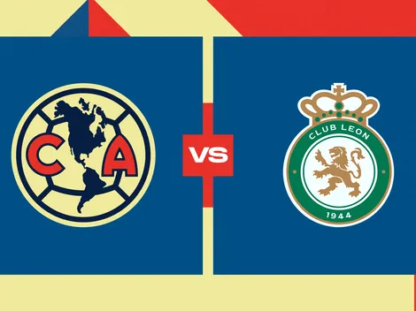 América vs. León: Fecha, hora y por dónde ver el partido de Liga MX