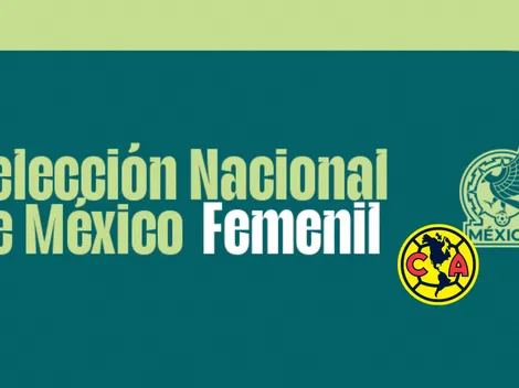 ¿Dónde y cuándo seguir a las seleccionadas de América Femenil con el Tricolor?