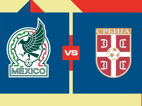 México vs Serbia: Fecha, hora y transmisión para ver a las Águilas