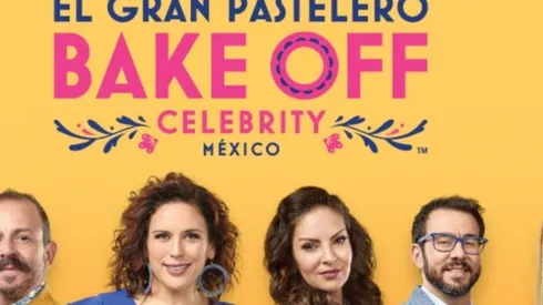 El Gran Pastelero Bake Off Celebrity México