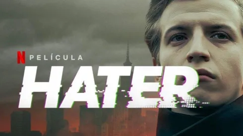 Hater, la película sensación en Netflix: de qué trata y por qué debes verla