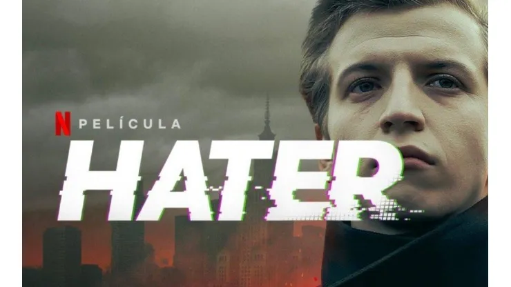Hater, la película sensación en Netflix: de qué trata y por qué debes verla