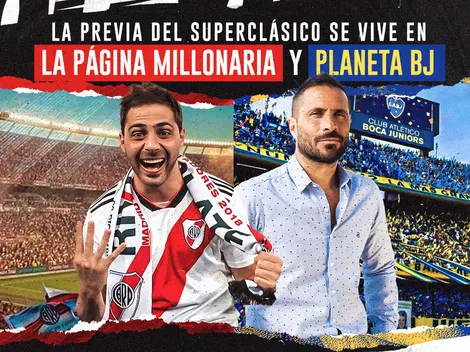 La previa del Superclásico, ¡EN VIVO en La Página Millonaria y Planeta Boca!