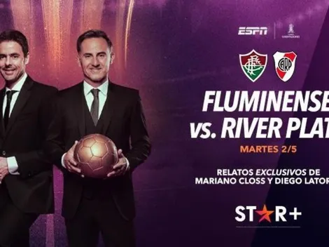 Fluminense vs. River, EN VIVO con Closs y Latorre en Star+: Link para ver online y EN DIRECTO el partido