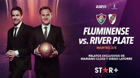 Viví Fluminense vs. River en Star+, con Closs y Latorre.