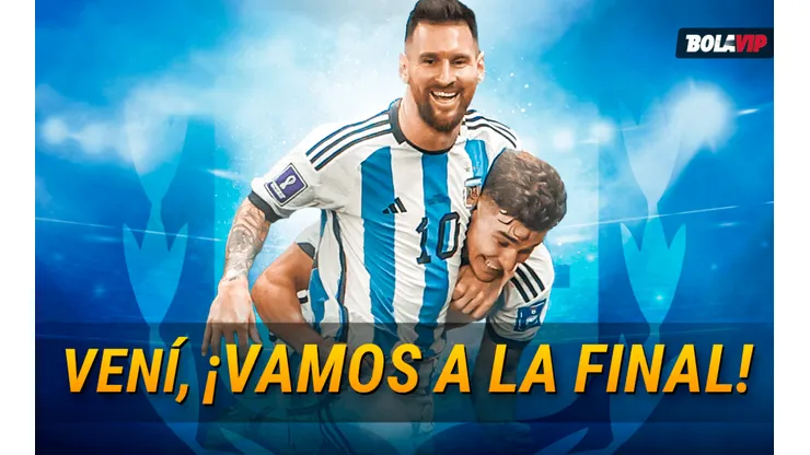 "Vení, vamos a la final"