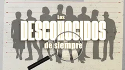 Los Desconocidos de Siempre llega en 2023.