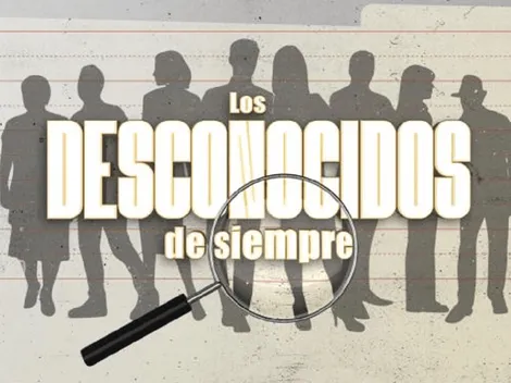 Cuándo se estrena Los Desconocidos de Siempre 2023 y quién será el conductor