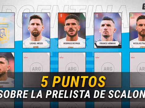 Los detalles que le faltan a Scaloni para definir la lista de Qatar 2022