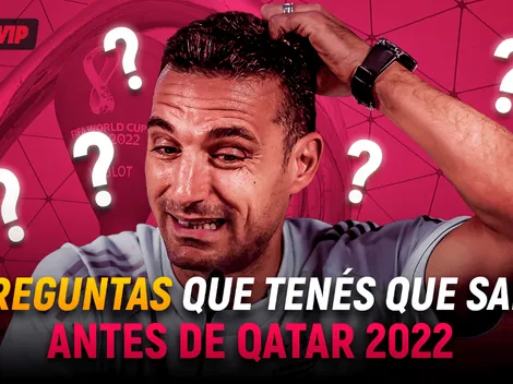 Los 5 interrogantes que debes responder antes de Qatar 2022