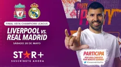 Mirá la final de la Champions con el Kun Agüero por Star+: Liverpool vs. Real Madrid por Watch Party