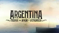 Argentina, Tierra de Amor y Venganza ya tendría fecha de estreno.