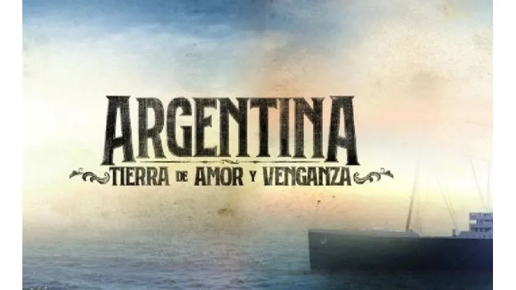 Argentina, Tierra de Amor y Venganza ya tendría fecha de estreno.