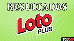 Loto Plus de HOY | Resultados y números del sorteo del miércoles 18 de mayo