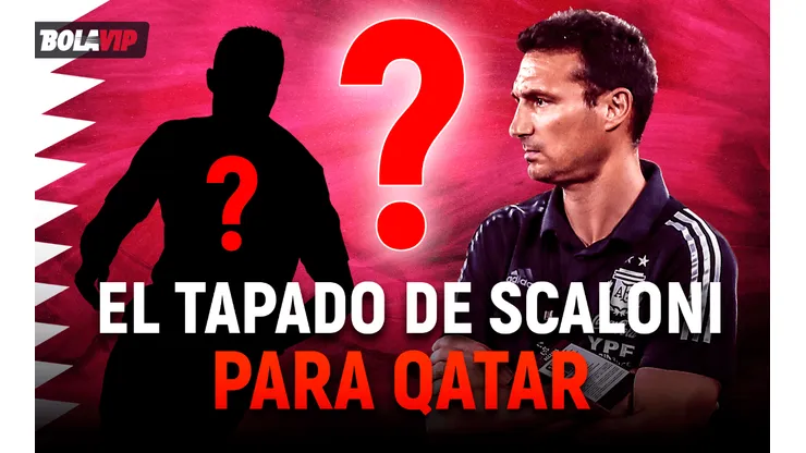 El tapado de Scaloni para Qatar 2022: la sorpresa que puede entrar en la lista de Argentina