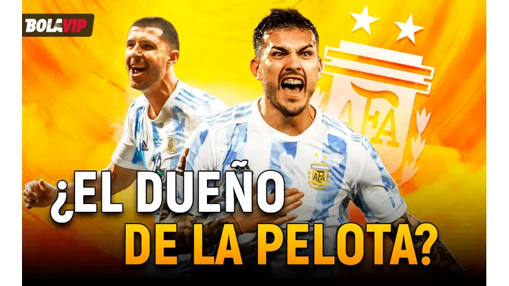 ¿El dueño de la pelota? Paredes, la manija de la Selección y el rol de Guido Rodríguez