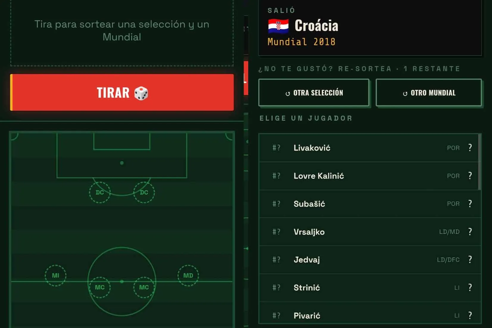 Toca el dado y sale una selección aleatoria. Tienes un comodín para cambiar.