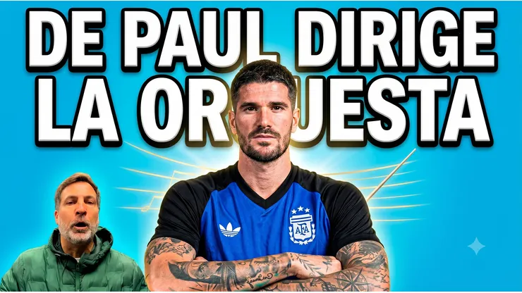 De Paul sigue siendo el motor de Argentina y tiene que ser titular en el Mundial