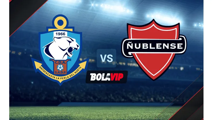 HOY | EN VIVO | Antofagasta vs. Ñublense por el Campeonato Nacional: hora y canal de TV para ver el partido EN DIRECTO