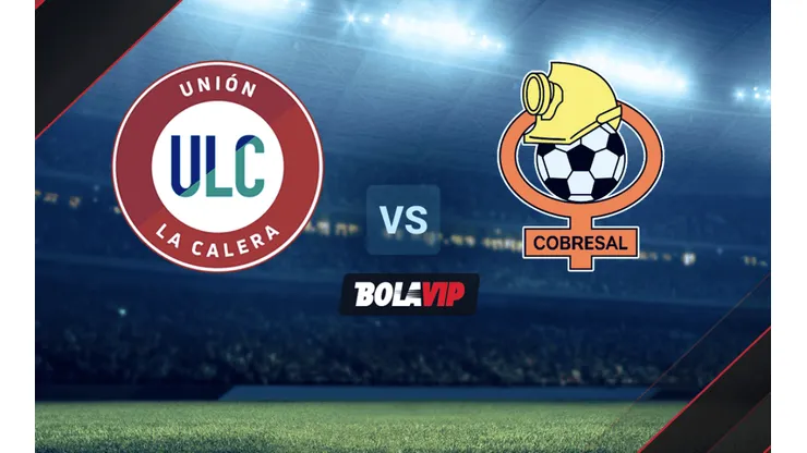 Unión La Calera vs. Cobresal por el Campeonato Nacional: hora y canal de TV para ver EN VIVO y EN DIRECTO